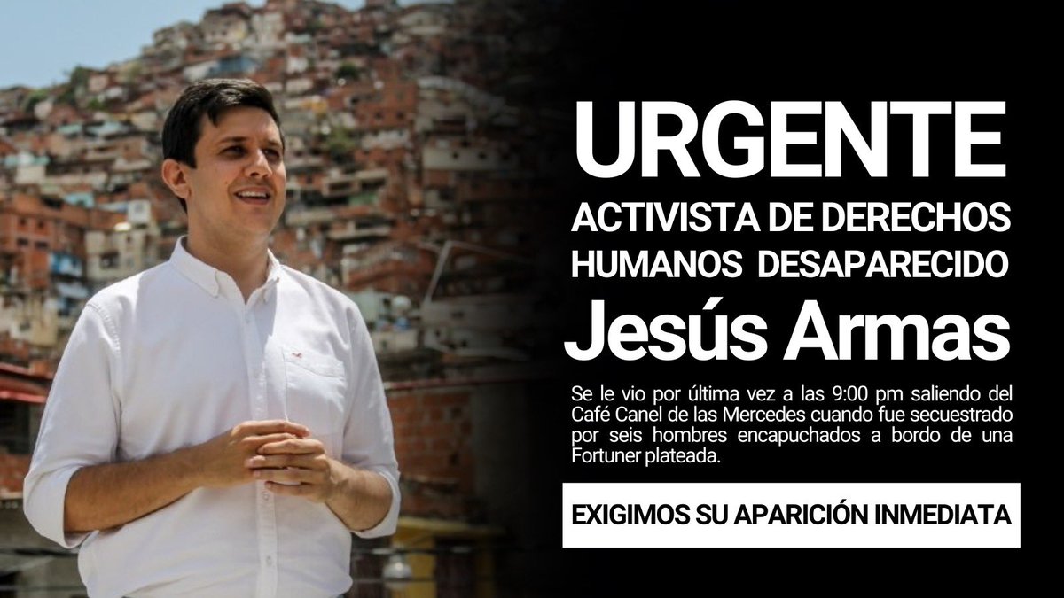 Rodrigo Diamanti (@rdiamanti) on Twitter photo #SOSVenezuela El activista de Derechos Humanos y líder social <a href="/jesusarmasccs/">Jesús Armas</a> fue secuestrado hoy por el régimen de Nicolas Maduro. Testigos vieron cuando 6 encapuchados lo metieron a la fuerza en una camioneta Fortuner Plateada hoy a las 9 pm en Caracas. #Difundir #SOSVenezuela El activista de Derechos Humanos y líder social <a href="/jesusarmasccs/">Jesús Armas</a> fue secuestrado hoy por el régimen de Nicolas Maduro. Testigos vieron cuando 6 encapuchados lo metieron a la fuerza en una camioneta Fortuner Plateada hoy a las 9 pm en Caracas. #Difundir