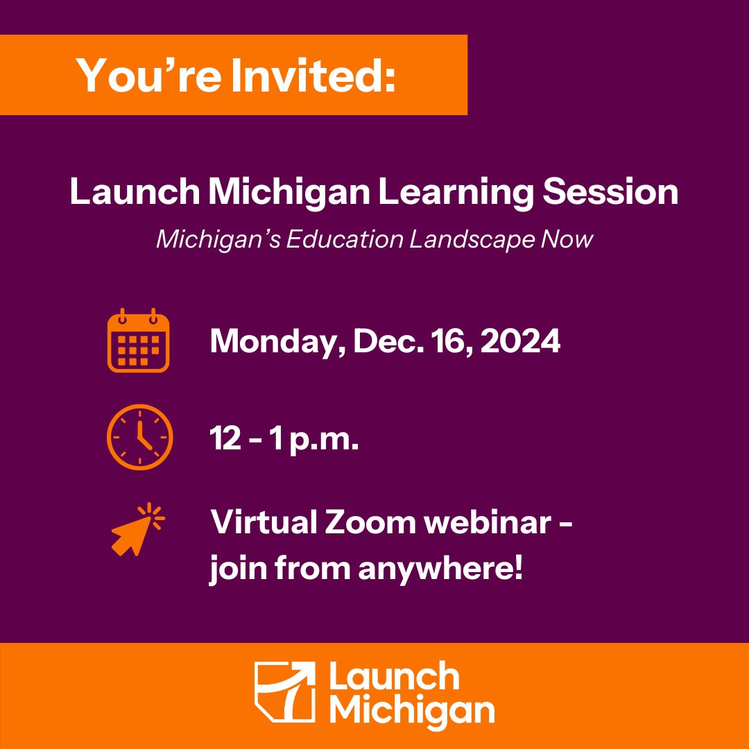 Launch Michigan is hosting a series of virtual learning sessions. Join us on December 16 at noon for the second session about Michigan's current education landscape, curriculum, content standards and more.

Register for the webinar today: bit.ly/41rCpyu