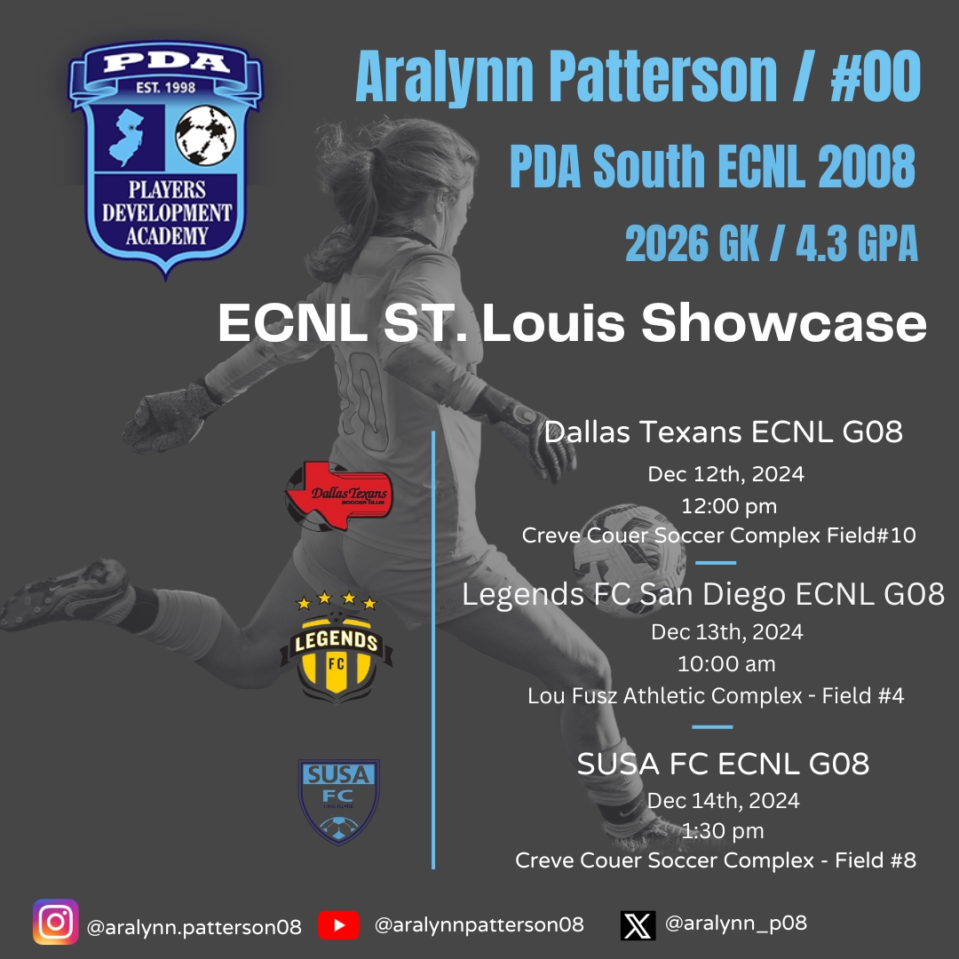 Aralynn Patterson / 2026 GK / ECNL (@aralynn_p08) on Twitter photo Looking forward to some great games at ECNL St. Louis! Come watch me and my <a href="/PdaSouth/">PDASouth</a> teammates!
<a href="/ECNLgirls/">ECNL Girls</a> <a href="/ImYouthSoccer/">ECNL/GA/Recruiting/College Soccer</a> <a href="/ImCollegeSoccer/">College Soccer Truth ™</a> <a href="/TopDrawerSoccer/">TopDrawerSoccer</a> <a href="/PrepSoccer/">Prep Soccer ⚽️</a> <a href="/TheSoccerWire/">SoccerWire</a> <a href="/ugkalliance/">@unitedgkalliance</a> <a href="/WSOCRecruits/">WSOC Recruits</a> Looking forward to some great games at ECNL St. Louis! Come watch me and my <a href="/PdaSouth/">PDASouth</a> teammates!
<a href="/ECNLgirls/">ECNL Girls</a> <a href="/ImYouthSoccer/">ECNL/GA/Recruiting/College Soccer</a> <a href="/ImCollegeSoccer/">College Soccer Truth ™</a> <a href="/TopDrawerSoccer/">TopDrawerSoccer</a> <a href="/PrepSoccer/">Prep Soccer ⚽️</a> <a href="/TheSoccerWire/">SoccerWire</a> <a href="/ugkalliance/">@unitedgkalliance</a> <a href="/WSOCRecruits/">WSOC Recruits</a>
