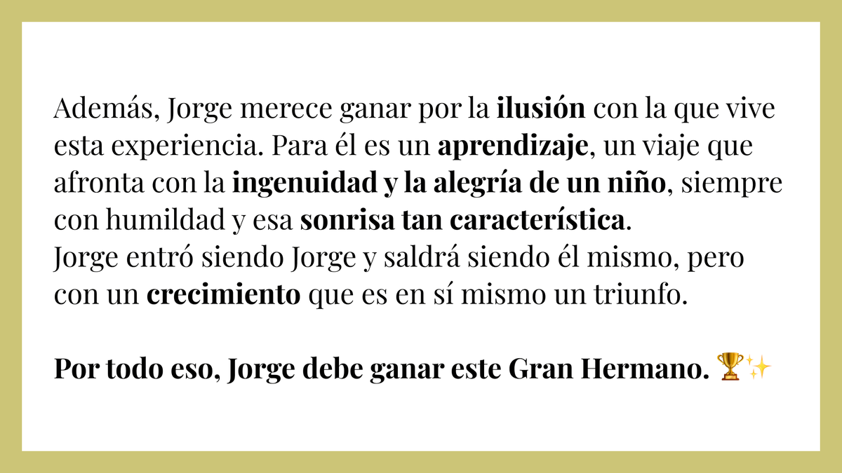 Desde el fandom de Jorge, quienes lo han seguido 24h, con fans que llevan más de 20 años viendo Gran Hermano y que entienden el formato muy bien, presentamos este alegato.

Muchísimas gracias Mónica, Marian y demás, sois maravillosas ❤️❤️

#GH28N #GHGala13 #GranHermano