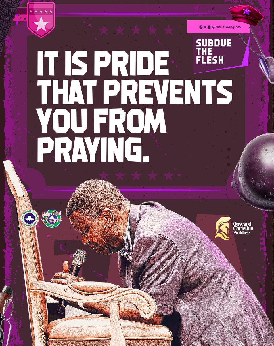 It is pride that prevents you from praying.

Day 2
#HGC2024
#OnwardChristianSoldier