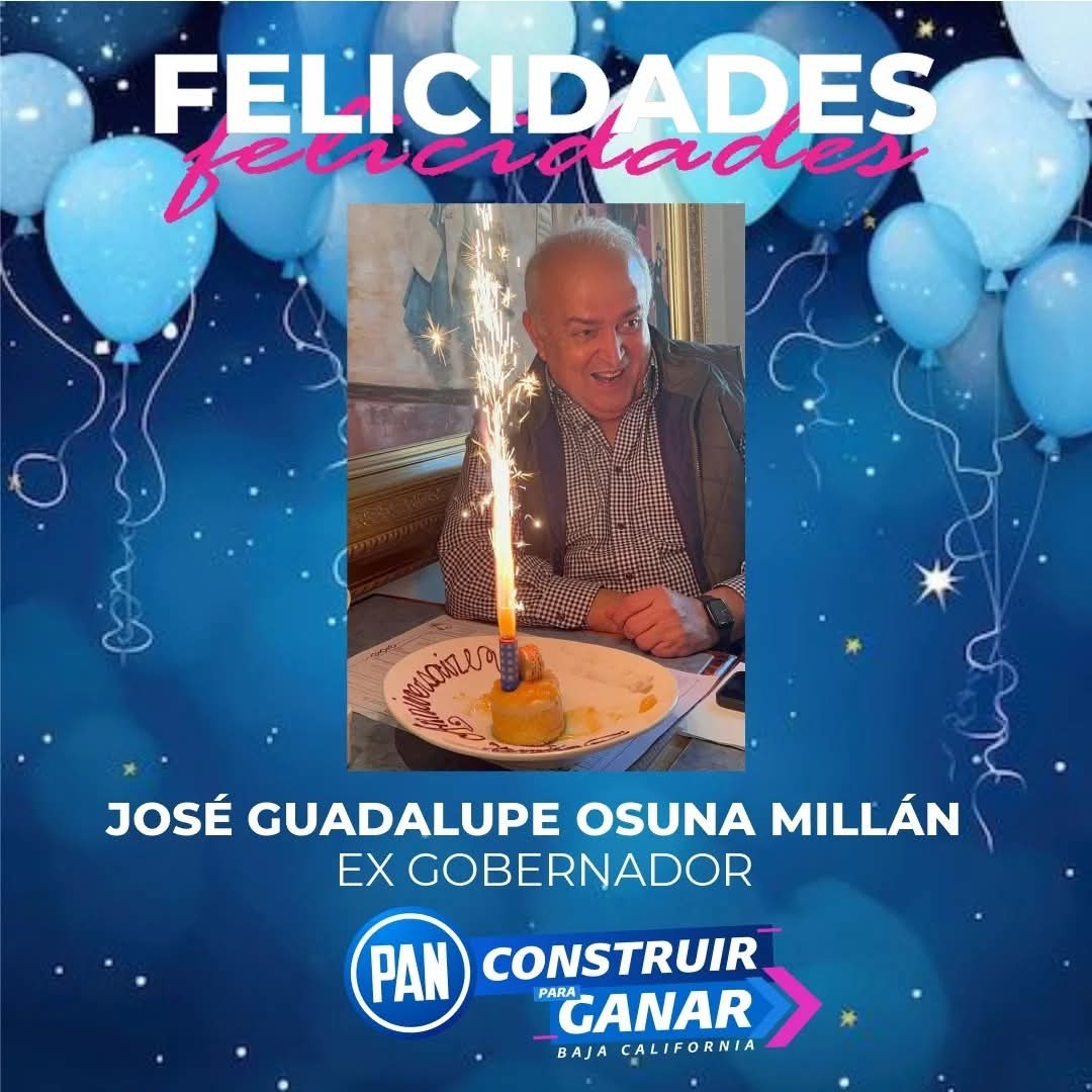 Muchas Felicidades por su cumpleaños al Gobernador José Guadalupe Osuna Millán, le deseamos que celebre rodeado de su familia y que tenga mucha salud y prosperidad. FELIZ CUMPLEAÑOS 🎉🎊🎂
