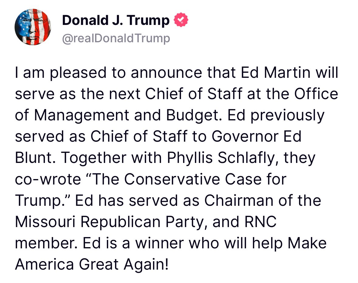 🚨 President Trump announces that <a href="/EagleEdMartin/">Ed Martin</a> will serve as the next Chief of Staff at the Office of Management and Budget