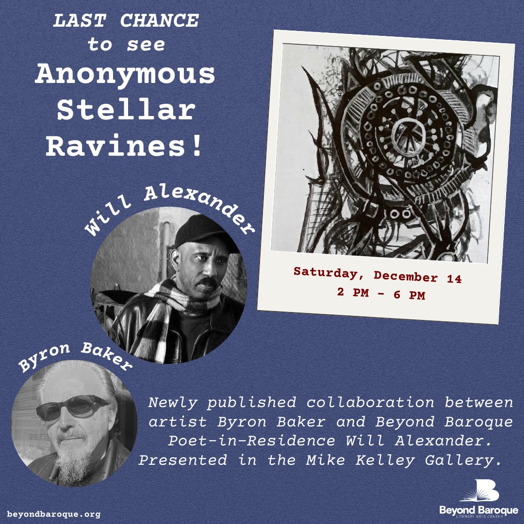 BBLitArts's tweet photo. LAST CHANCE to see ⚫️ Anonymous Stellar Ravines, a Surrealist art exhibition from Byron Baker and Beyond Baroque Poet-in-Residence Will Alexander—who will be reading in the theater as well.
RSVP today! https://t.co/SGxcGuhyNO
#beyondbaroque #poetry #artexhibition #venice https://t.co/vHK6a3aY4W
