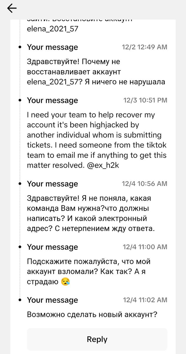 Ex_h2k's tweet image. This is by far the most ridiculous thing I&apos;ve ever witnessed. Anyone here know how I can get my tiktok account back? The app support isn&apos;t helping because of spam requests. Someone else who knows Russian is submitting tickets and harassing. @TikTokSupport #tiktok #tiktoksupport