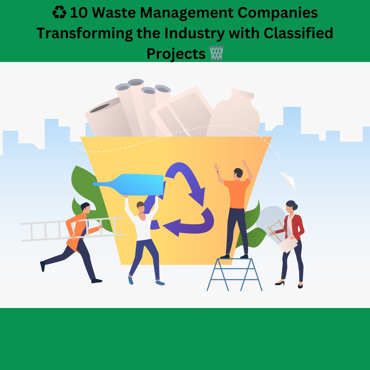 trendxinc's tweet image. 🚮 Sector: Waste Management  

♻️ 10  Waste Management Companies Transforming the Industry with Classified Projects 💥🔥  

 Dive into the details in this thread 🧵👇  

#Waste_Management #SectorAnalysis