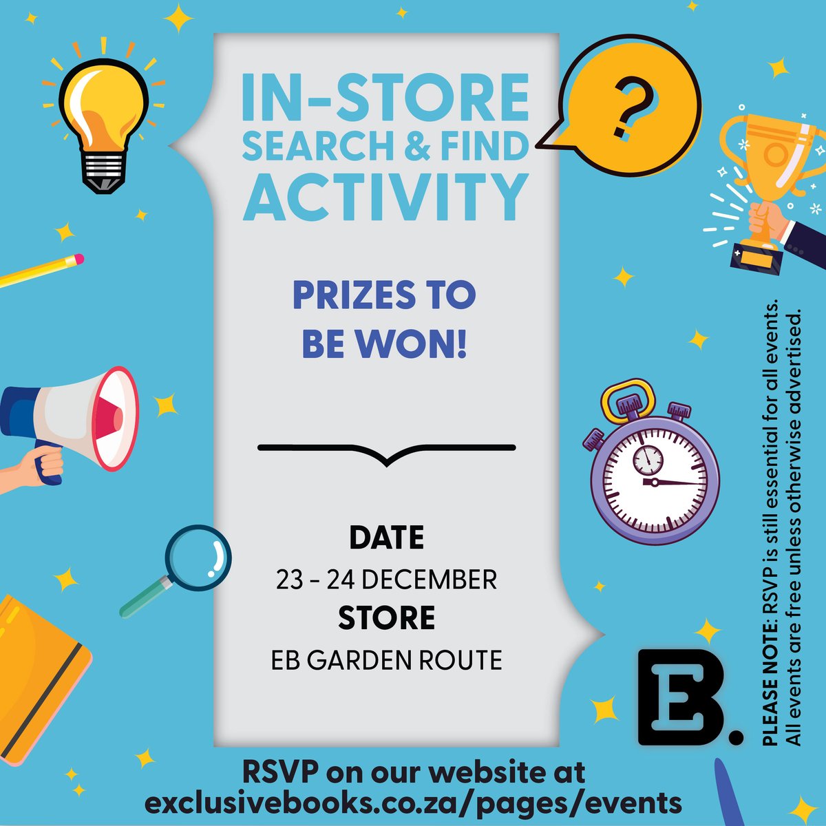 ExclusiveBooks's tweet photo. 📍🗓️ Join us at EB @GardenRouteMall for an interactive search and find activity with prizes to be won!

📩 RSVP here: https://t.co/P2dLOv3w3u https://t.co/G9VzTYdmaw