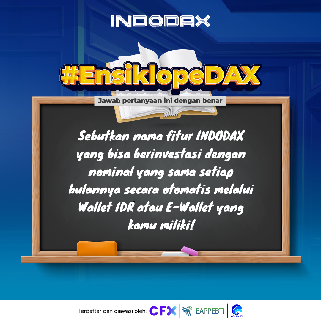 Siap-siap, #EnsiklopeDAX hadir lagi, nih! 

Yuk ikutan #EnsiklopeDAX, tinggal jawab aja pertanyaannya dengan benar dan ikutin syarat ketentuannya di slide 2 ya bisa dapet hadiah total Rp4juta untuk 20 pemenang, loh! 

Good luck 😉

#INDODAX #AsetMasaDepan #EnsiklopeDAX