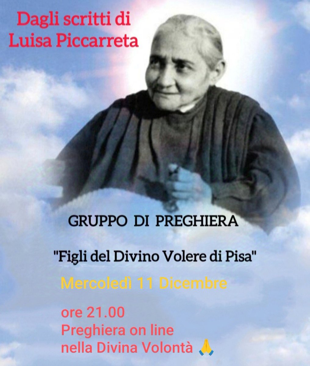 Stasera 11 Dicembre 2024 , preghiera on line nella Divina Volontà, ore 21.00.
Ecco il il per il collegamento 
meet.google.com/wwx-wtiv-ite