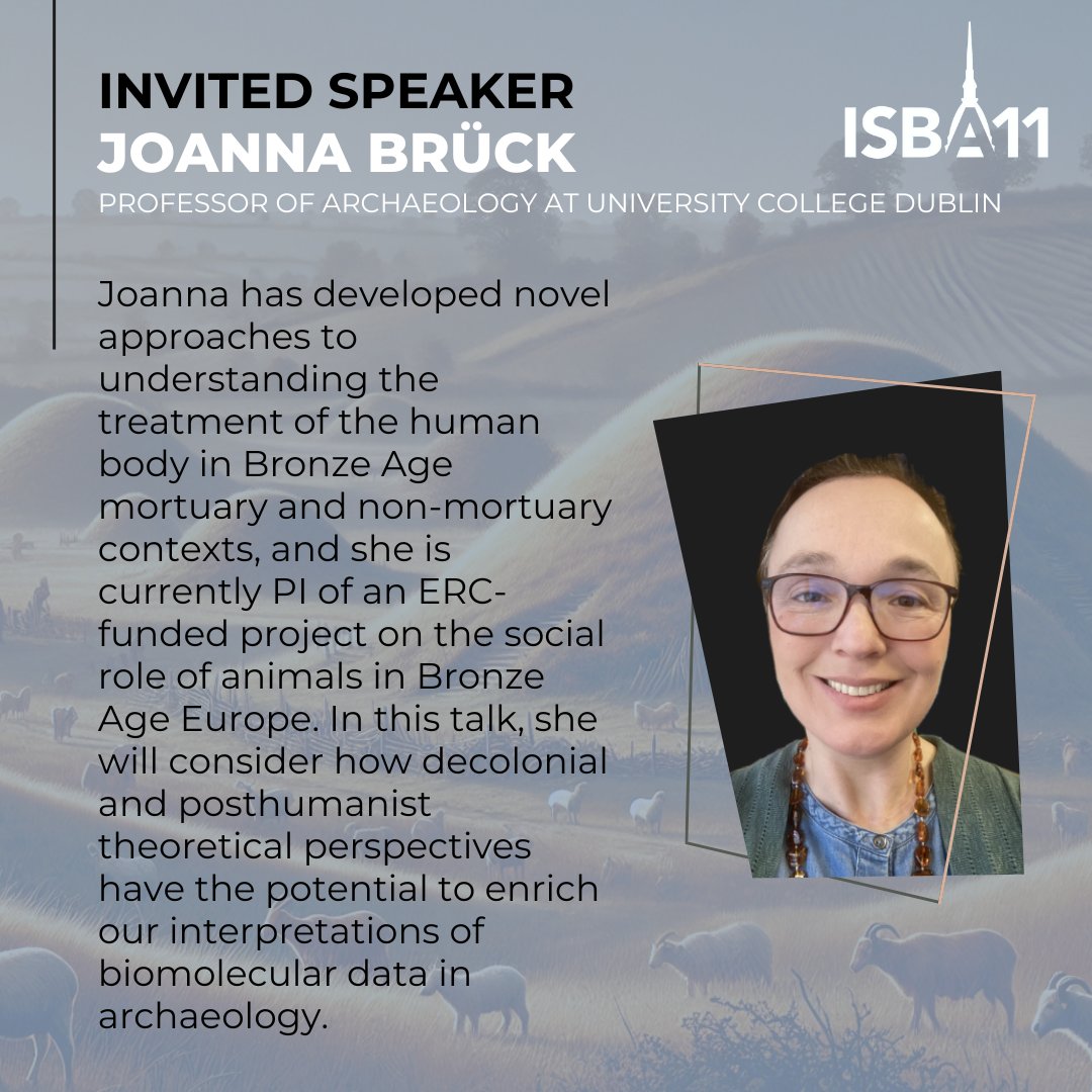 We are thrilled to announce our first invited speaker - Joanna Bruck!

#Archaeology #Biomoleculararchaeology #ISBA #ISBA11 #ISBAconference #archaeologists