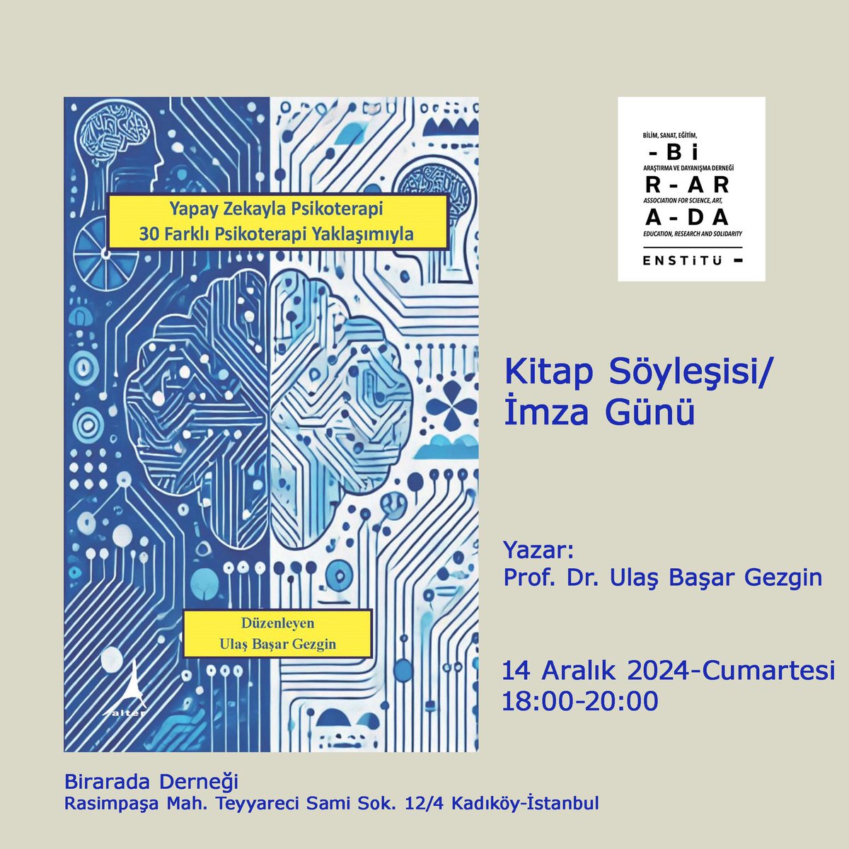 14 Aralık Cumartesi günü saat 18.00-20.00 saatleri arasında Birarada Enstitü Kafe'de Prof. Dr. Ulaş Başar Gezgin yeni çıkan kitabı Gezgin'in Analizi üzerine söyleşi yapacak ve kitabını bizler için imzalayacak. Herkesi bekleriz.