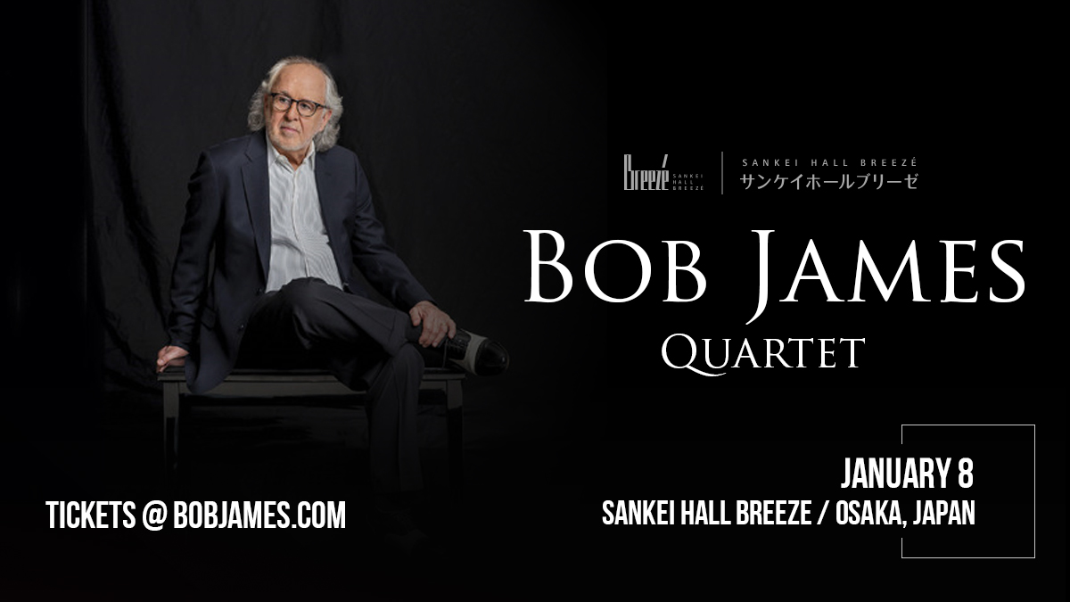 Live in Osaka! 🎶 The legendary Bob James Quartet is coming to Sankei Hall Breeze on January 8, 2024!
Join us for an evening of timeless #jazz music in the heart of #Osaka.

📍 Sankei Hall Breeze, Osaka, #Japan
📅 January 8, 2024
🎟️ Tickets at BobJames.com

#BobJames