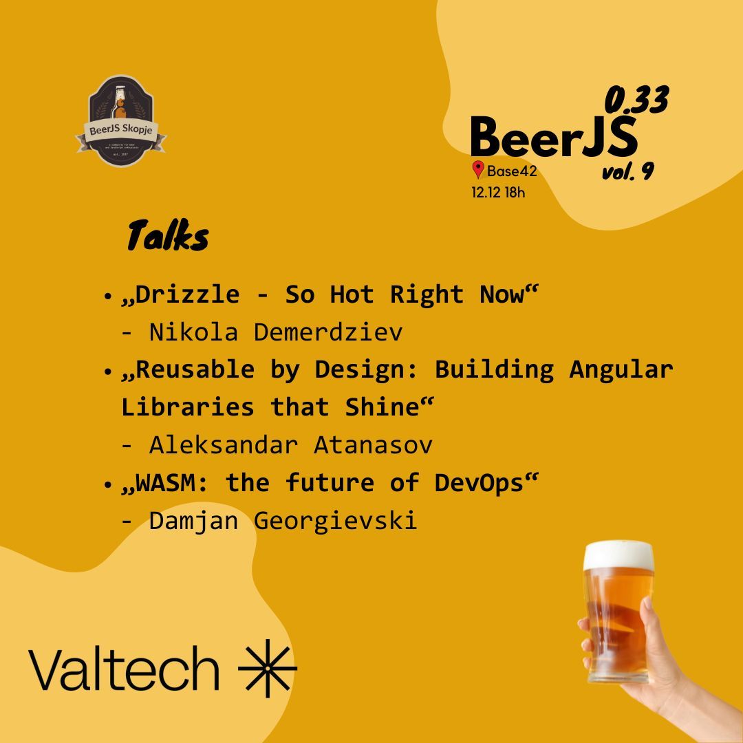 Се гледаме утре во <a href="/42dotmk/">42.mk</a>! 🍻 

Презентации
„Drizzle - So Hot Right Now“ - Никола Демерџиев
„Reusable by Design: Building Angular Libraries that Shine“ - Александар Атанасов
„WASM: the future of DevOps“ - Дамјан Георгиевски 

Им благодариме на Valtech што се погрижија за пивото