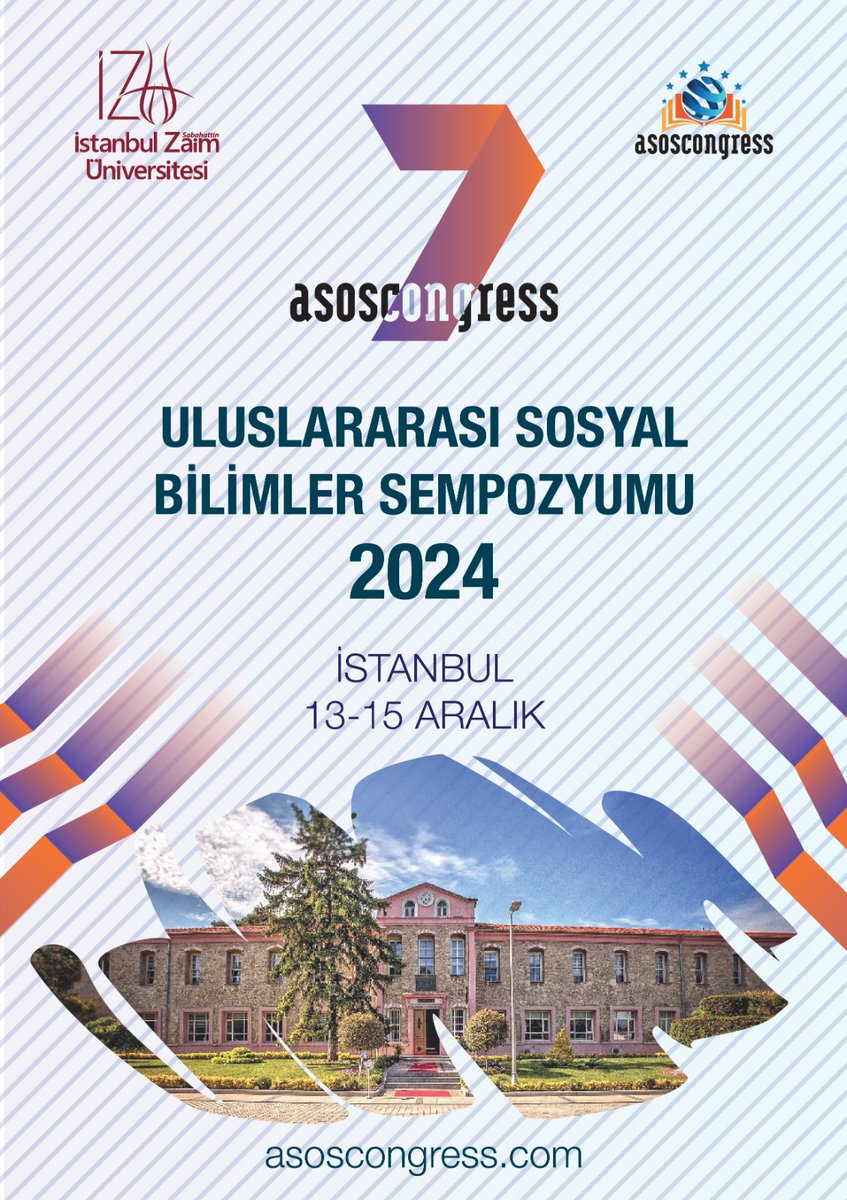 7. Uluslararası Sosyal Bilimler Sempozyumu 13-15 Aralık 2024 tarihlerinde İstanbul Sabahattin Zaim Üniversitesi’nde düzenleniyor. Katılımın ücretsiz olduğu ve bizim de bir bildiri sunacağımız sempozyuma tüm ilgililer davetlidir. asoscongress.com