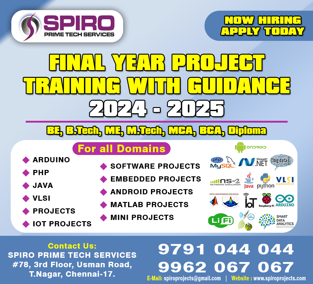 Spiroprojects's tweet image. Final year project training with guidance | TOP 10 IEEE Project Ideas for final year students
#IoTProjects #robaticproject #powerelectronicsproject
Contact Us:
#78, 3rd Floor, Usman Road, T.Nagar, Chennai-17.
+91-9791 044 044, +91-9962 067 067
spiroprojects.com