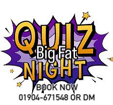 Last chance to book BIG FAT QUIZ tables  every Thursday