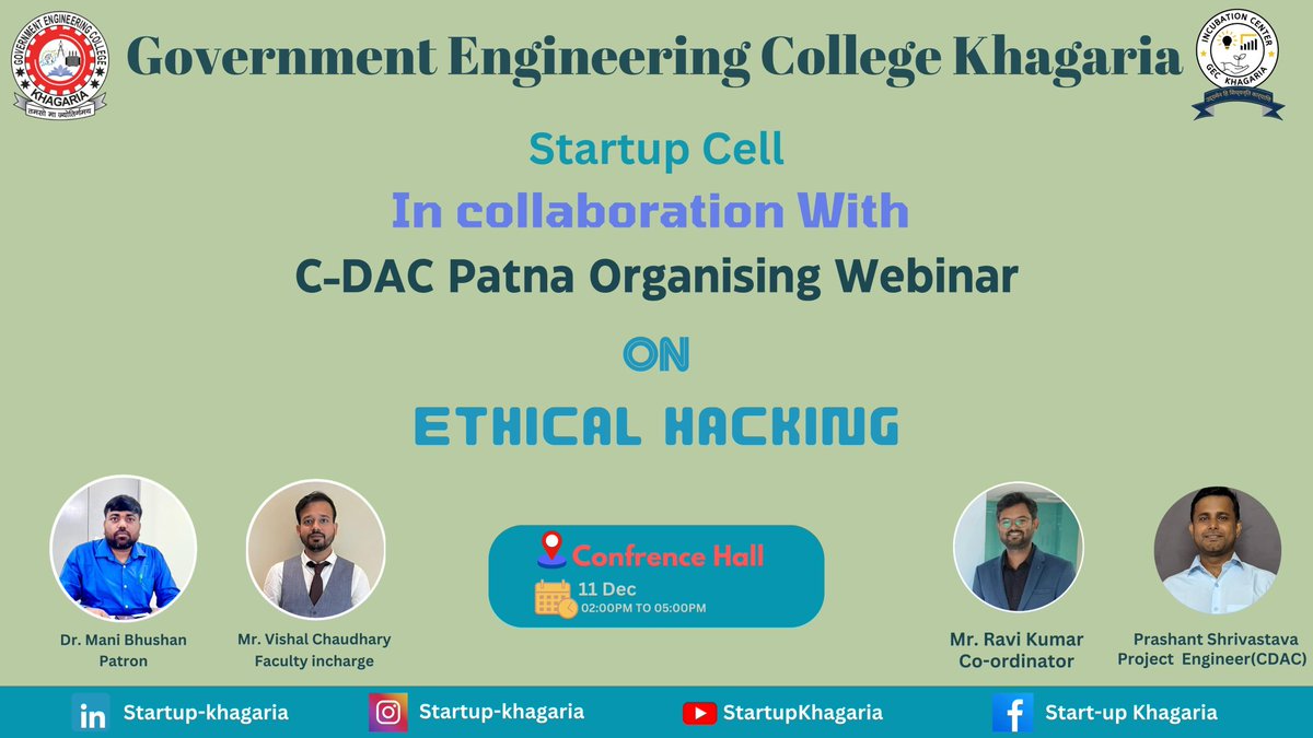 KGG_start_up's tweet image. "Join us for an insightful webinar on Ethical Hacking organized by the Startup Cell of Government Engineering College Khagaria in collaboration with C-DAC Patna.
📅 Date: 11th December
⏰ Time: 2:00 PM to 5:00 PM
📍 Venue: Conference Hall
#TechWebinar #LearnEthicalHacking