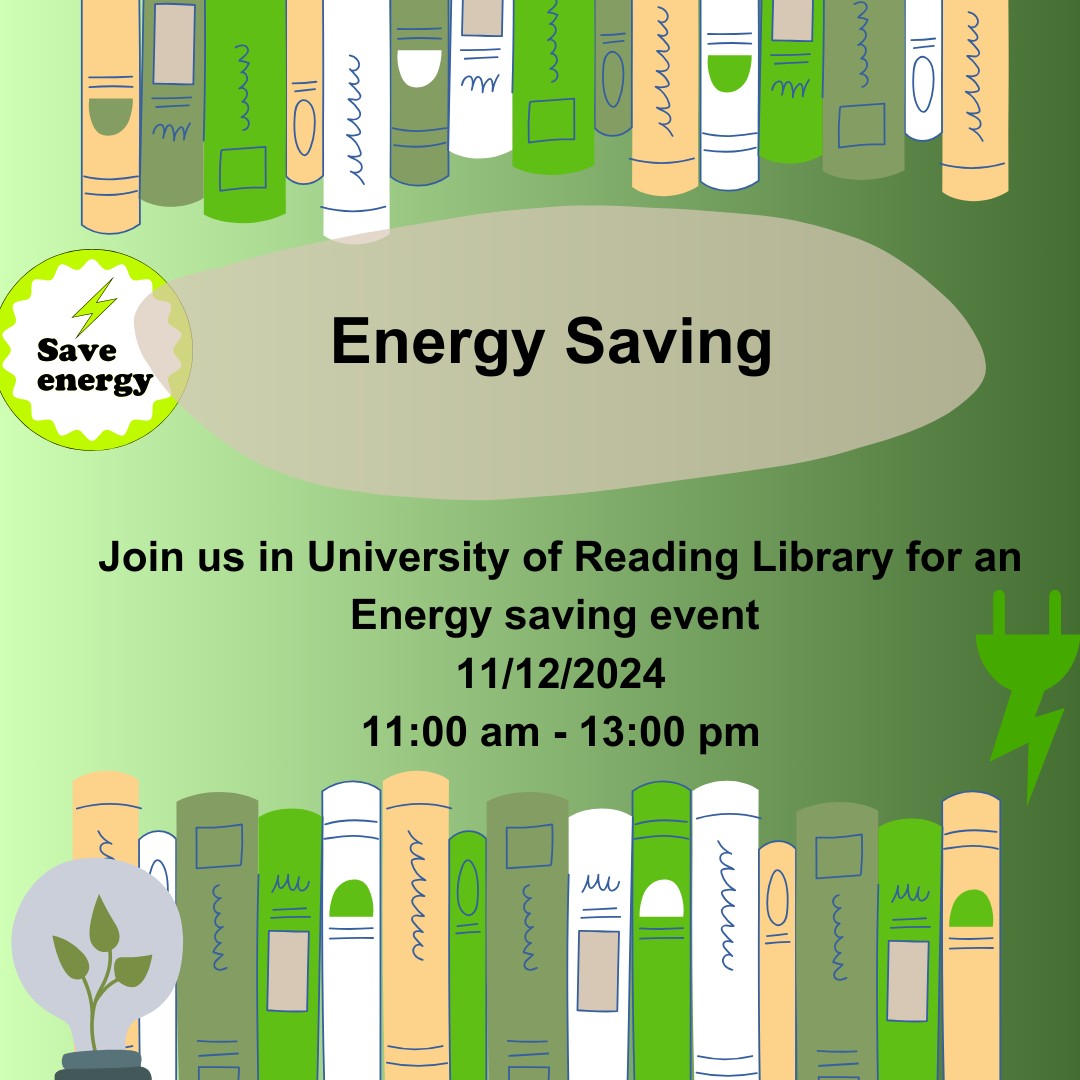 Join us in the University of Reading library to learn about Energy saving.

 #UniversityOfReading #EnergySaving #CampusEvents