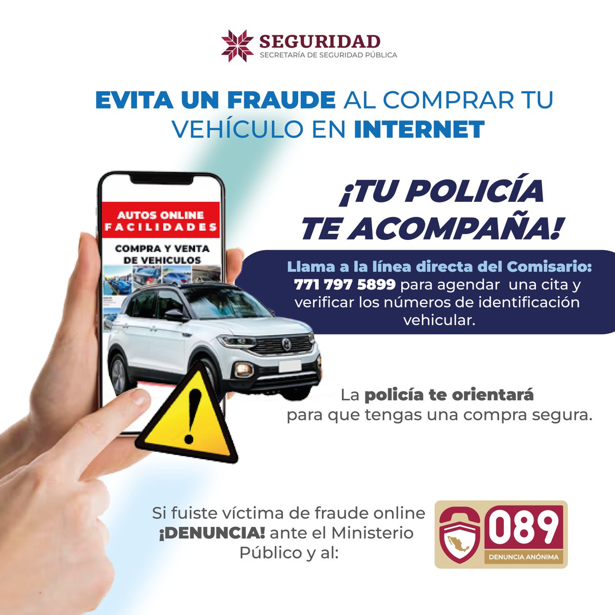 📷 No te arriesgues al comprar un vehículo en internet, ¡contáctanos, nosotros te apoyamos! Llama al 771 797 5899 para ayudarte a tener una compra segura. 📷📷📷

📷 Si eres víctima de fraude online denuncia ante el Ministerio Público y al 089.

#TuPoliciaTeAcompaña