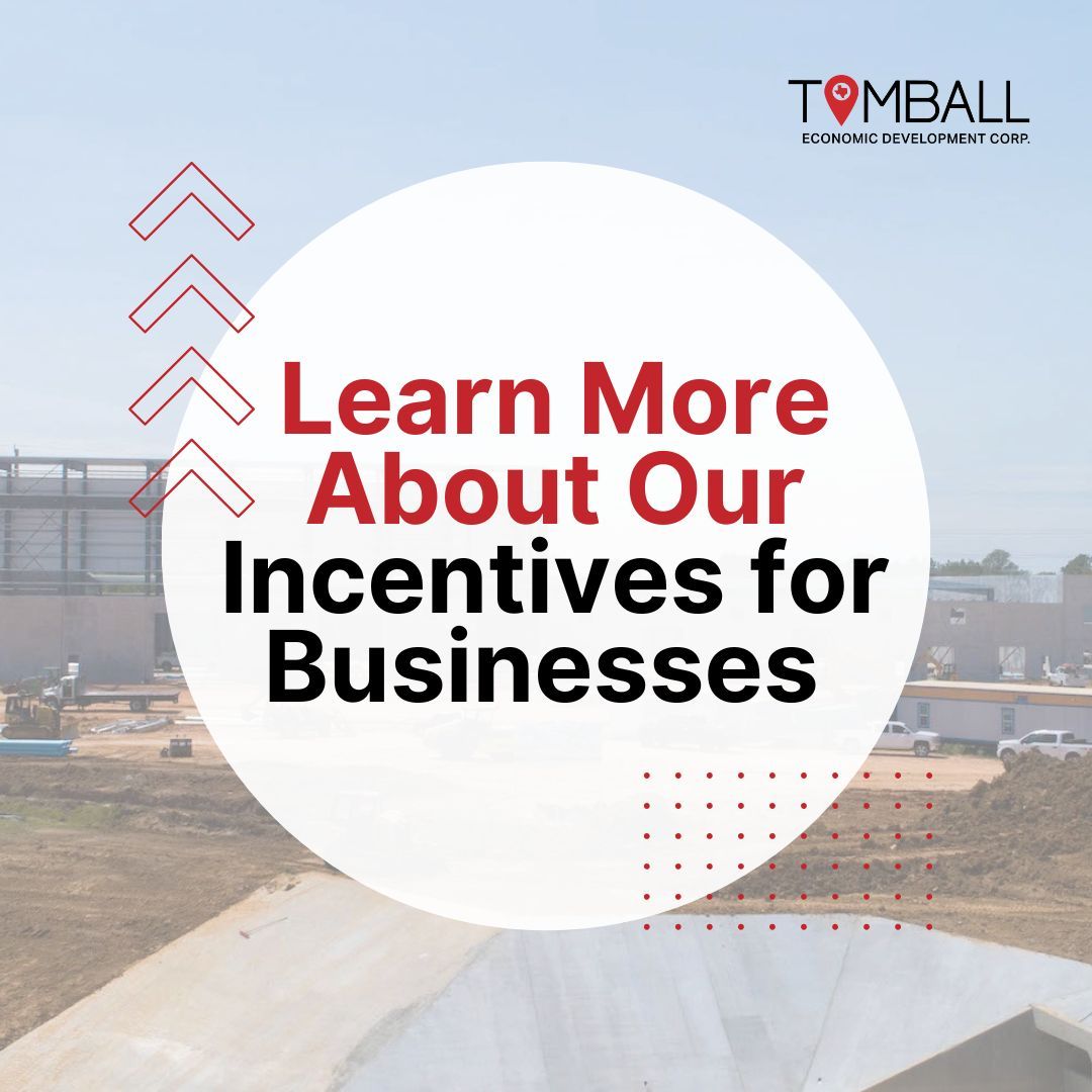 The Tomball Economic Development Corporation offers a range of incentives to support new and growing businesses. From financial programs to infrastructure assistance, we’re here to help your business thrive.