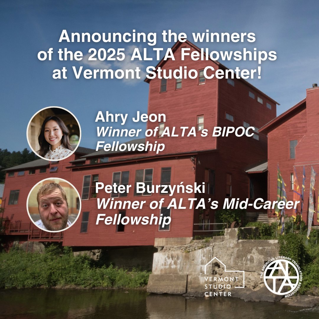 VermontStudioCenter (@vtstudiocenter) on Twitter photo Vermont Studio Center and ALTA <a href="/LitTranslate/">American Literary Translators Association</a> are excited to announce the winners of the 2025 ALTA fellowships at VSC!
The winner of ALTA's BIPOC Fellowship is Ahry Jeon & ALTA’s Mid-Career Fellowship is Peter Burzyński.
Congratulations to the winners! Vermont Studio Center and ALTA <a href="/LitTranslate/">American Literary Translators Association</a> are excited to announce the winners of the 2025 ALTA fellowships at VSC!
The winner of ALTA's BIPOC Fellowship is Ahry Jeon & ALTA’s Mid-Career Fellowship is Peter Burzyński.
Congratulations to the winners!