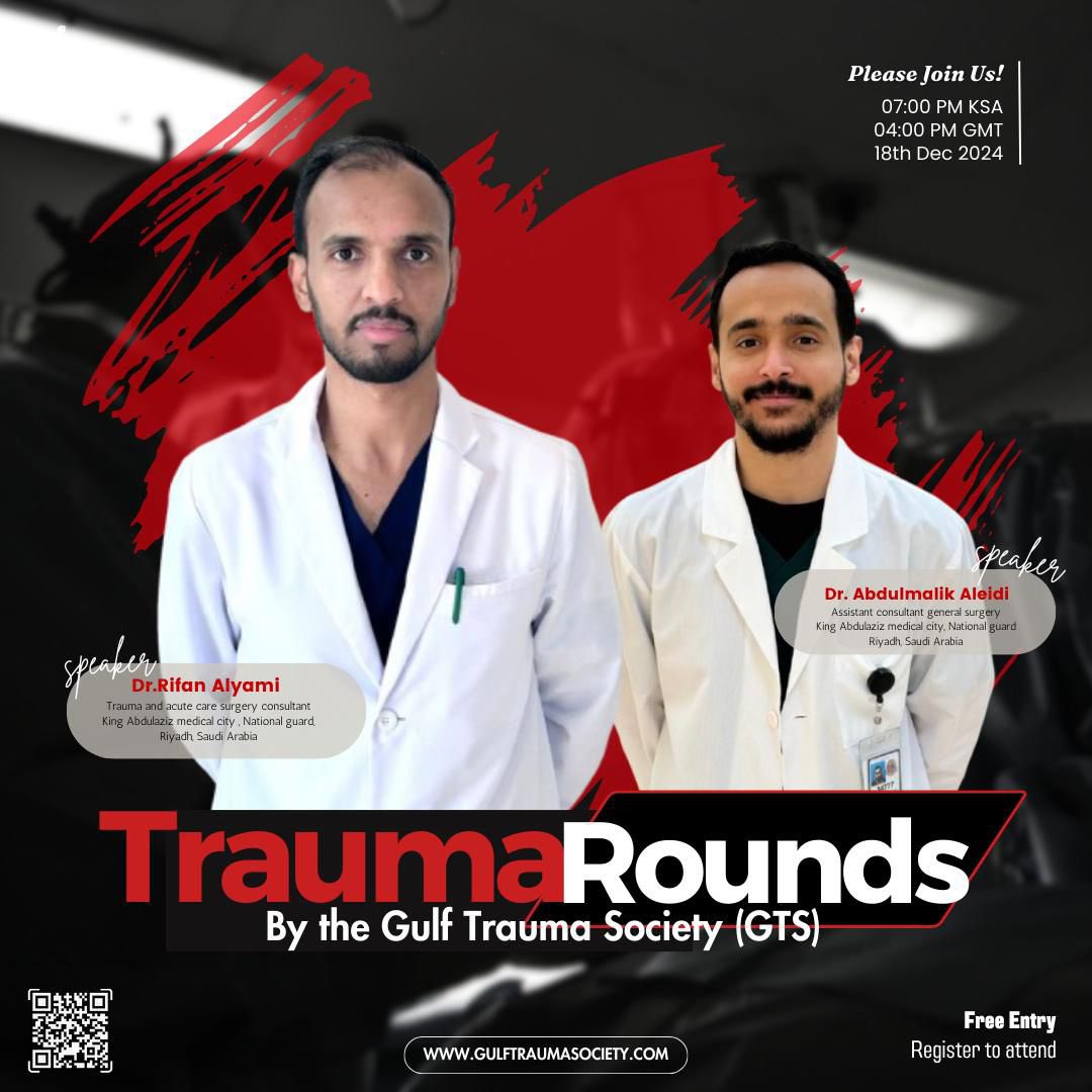 Get ready for the 11th Trauma Round of the Month by the Gulf Trauma Society (GTS). 
-
Register through the website:
gulftraumasociety.com
_
Virtual meeting: Zoom meeting.
Date: 18/12/2024.
Time: 
07:00 pm KSA Timing.
04:00 pm GMT Timing.
_
#Trauma_rounds
#gulf_trauma_society