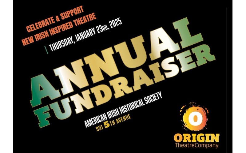 📣 Come Celebrate and Support Origin’s mission to bring New Irish inspired theatre from The Page to The Stage! 

Our Annual Fundraiser is Thursday, January 23rd, 6:30pm to 9:30pm  at The beautiful American Irish Historical Society. 

originfundraiser2025.eventbrite.com