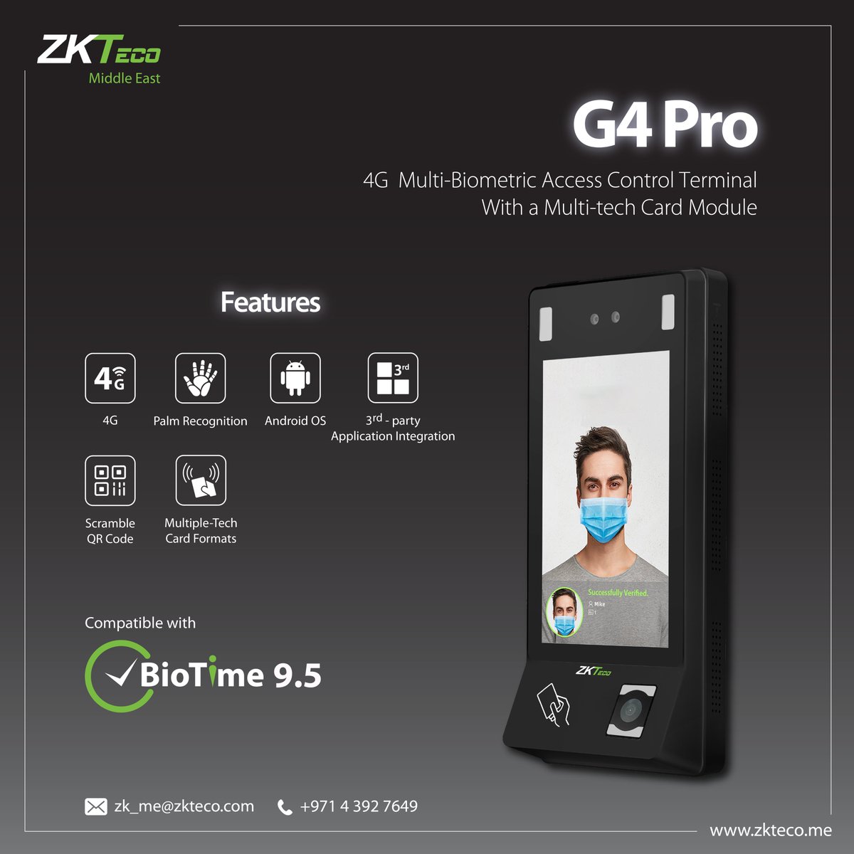 ZKTecoME's tweet image. The G4 Pro features an enhanced Android 9.0 system, incorporating new capabilities like PoE power supply and compatibility with 4G networks.
Specifications☄️
🙂50,000 Face Capacity
🪪50,000 Card Capacity

 📩 zk_me@zkteco.com 📞 (971) 04 3927649

#ZKTeco  #G4Pro