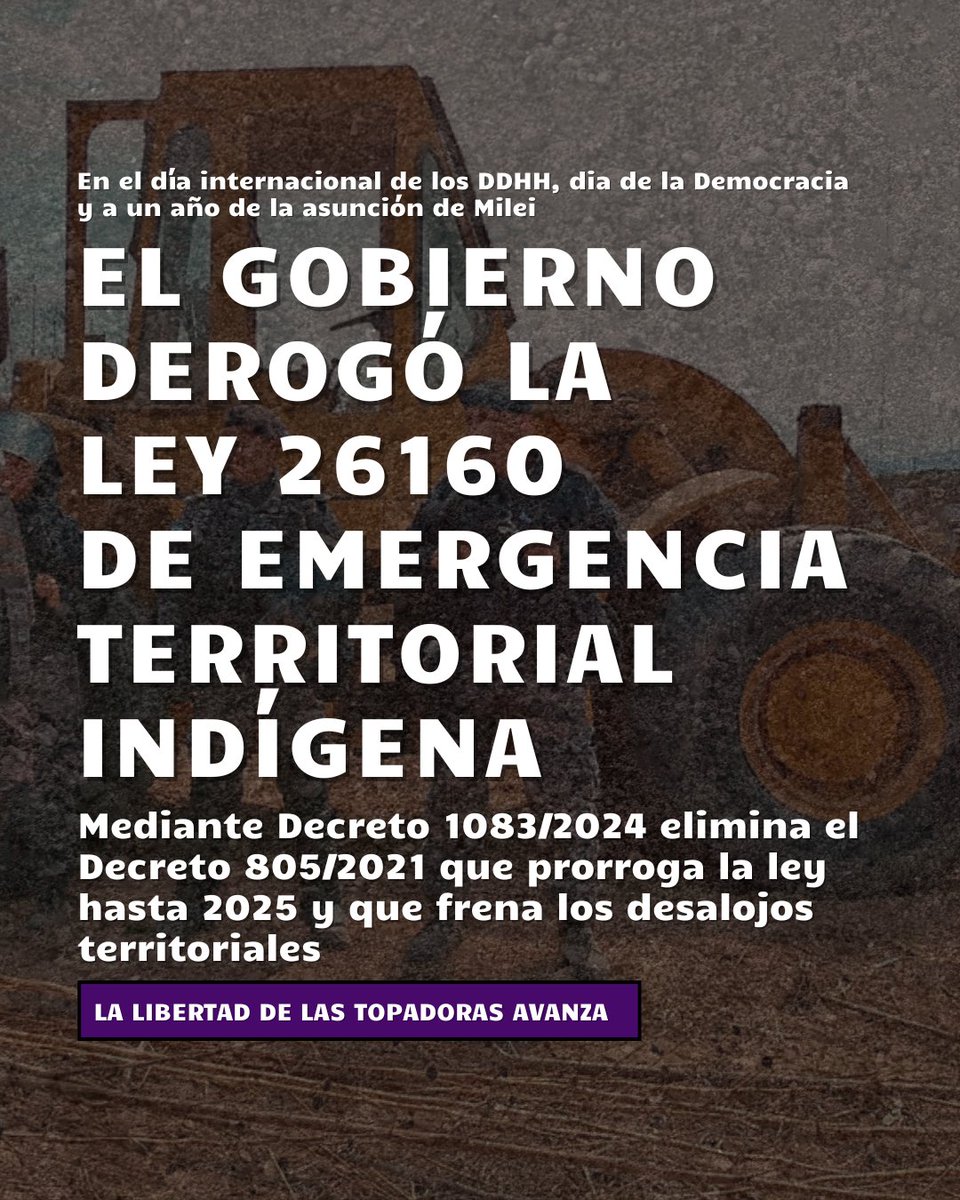⚠️ En el día internacional de los DDHH, día de la Democracia y a un año de la asunción de Milei, el gobierno derogó la Ley 26.160 para profundizar los desalojos territoriales.