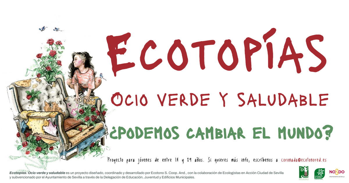 Traemos otro proyecto que también nos tiene enredadas en diciembre. Se llama  🌿 Ecotopías. Ocio verde y saludable y tendrá lugar este mes en Sevilla. Ahí vamos a juntarnos y pensar si podemos cambiar el mundo 🌍