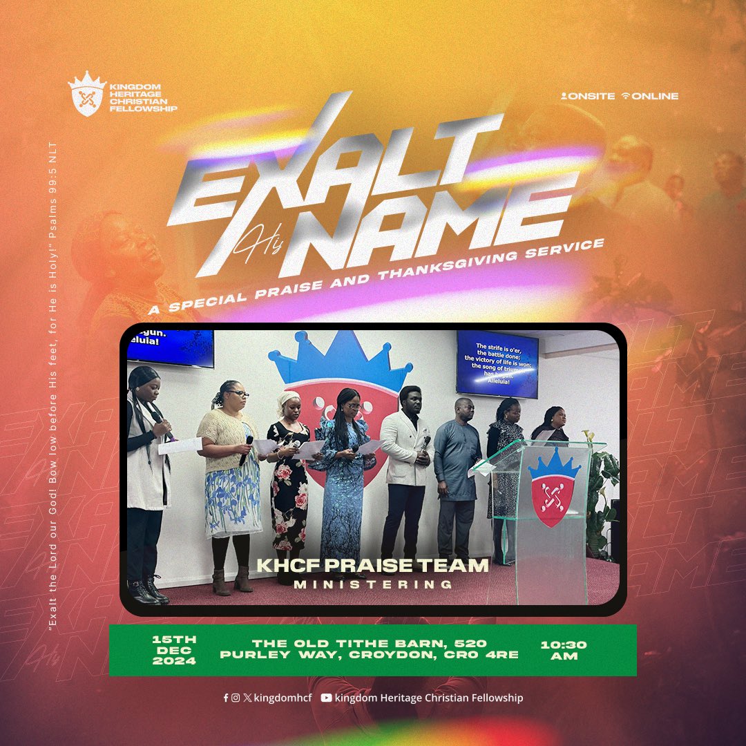 KingdomHCF's tweet photo. Join us this Sunday for a special "PRAISE AND THANKSGIVING SERVICE."

Theme: EXALT HIS NAME

Date: Sunday, 15th December 2024.

Venue: The Old Tithe Barn, 520 Purley Way, Croydon (CR0 4RE).

Time: 10:30am
-
#khcf #sundayservice #thanksgiving #gratitude #praise #exalthisname https://t.co/ppgV56Dz2R