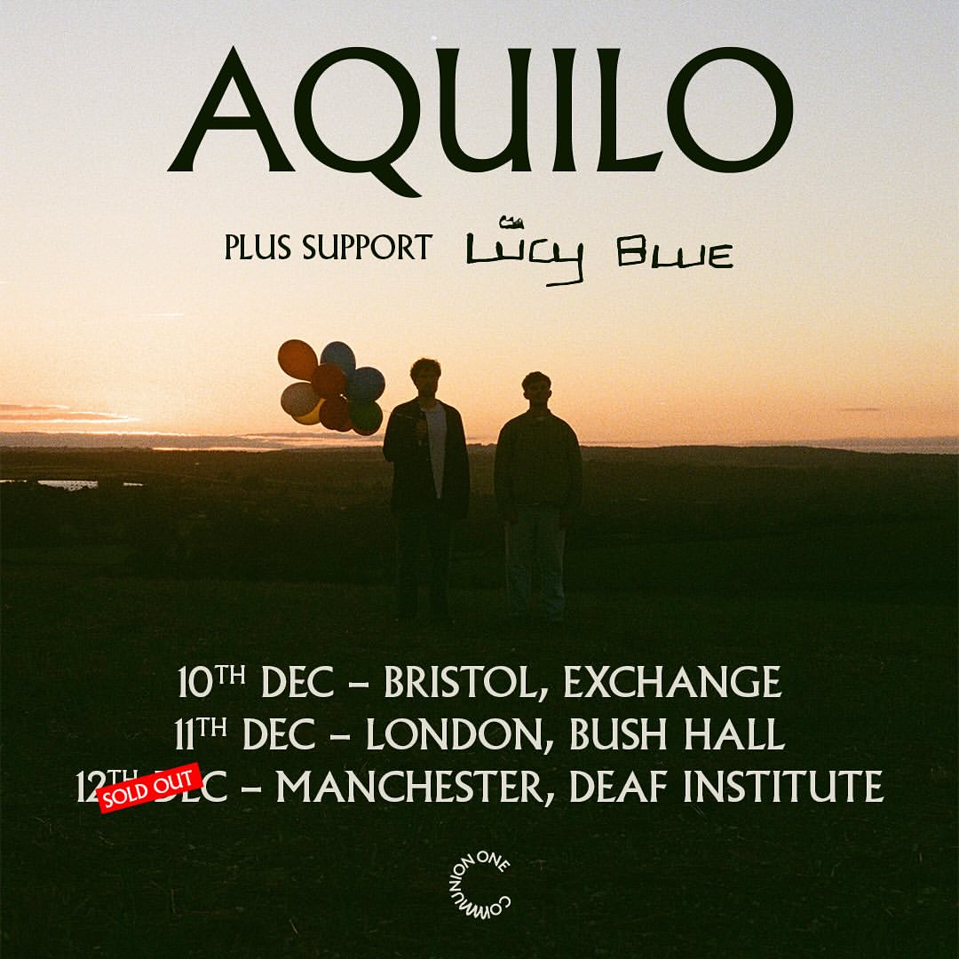 LONDON. We’re coming for ya.

Bush Hall!

Doors 7pm
<a href="/lucyblue/">lucy blue</a> 8pm
Aquilo 9pm

Last 5 tickets: comm.tix.to/Aquilo