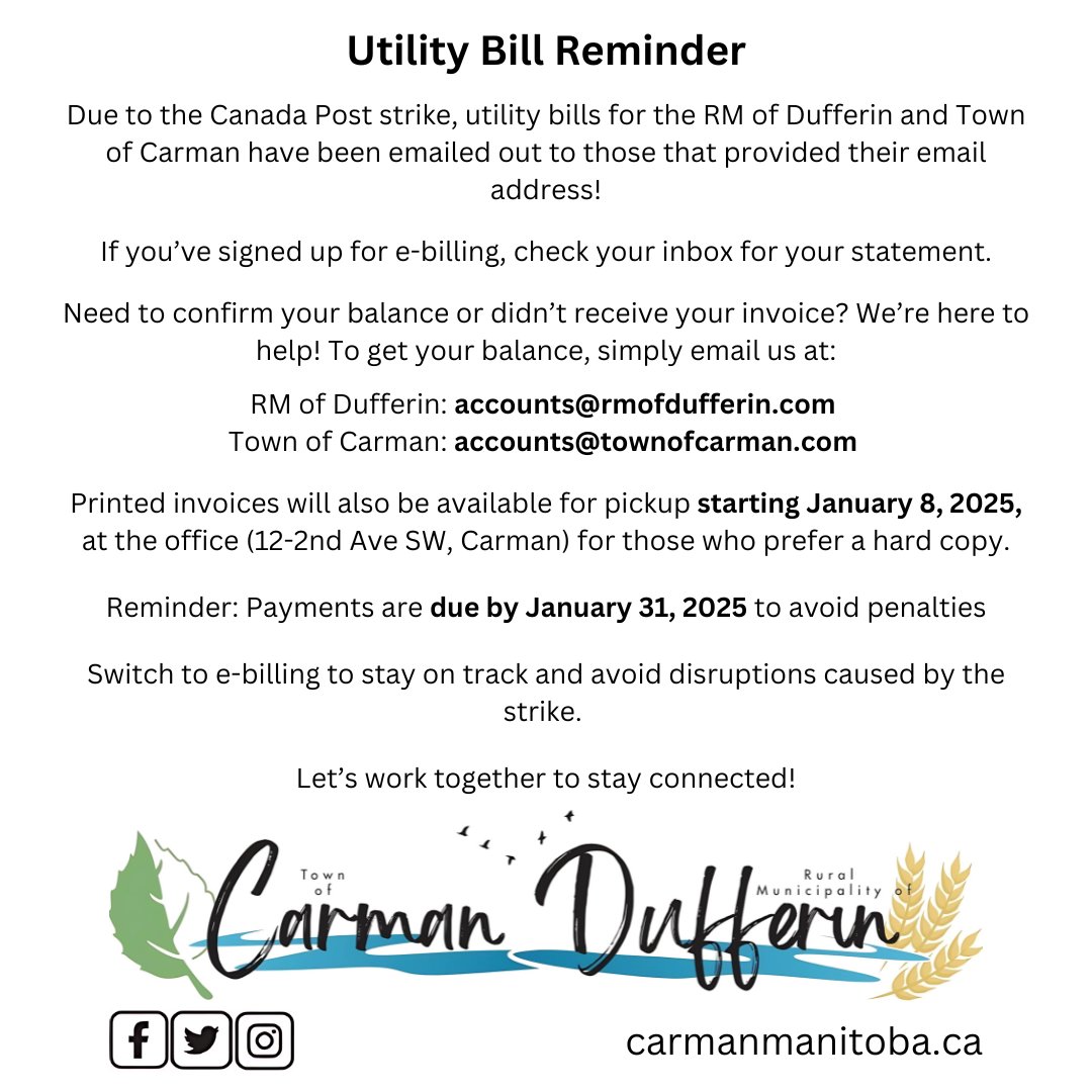 Utility Bill Reminder! Due to the Canada Post strike, bills  were emailed to those with an email address. 

Questions? Email:
RMD: accounts@rmofdufferin.com
TOC: accounts@townofcarman.com

Payments due by Jan 31, 2025. Printed invoices available starting Jan 8, 2025.