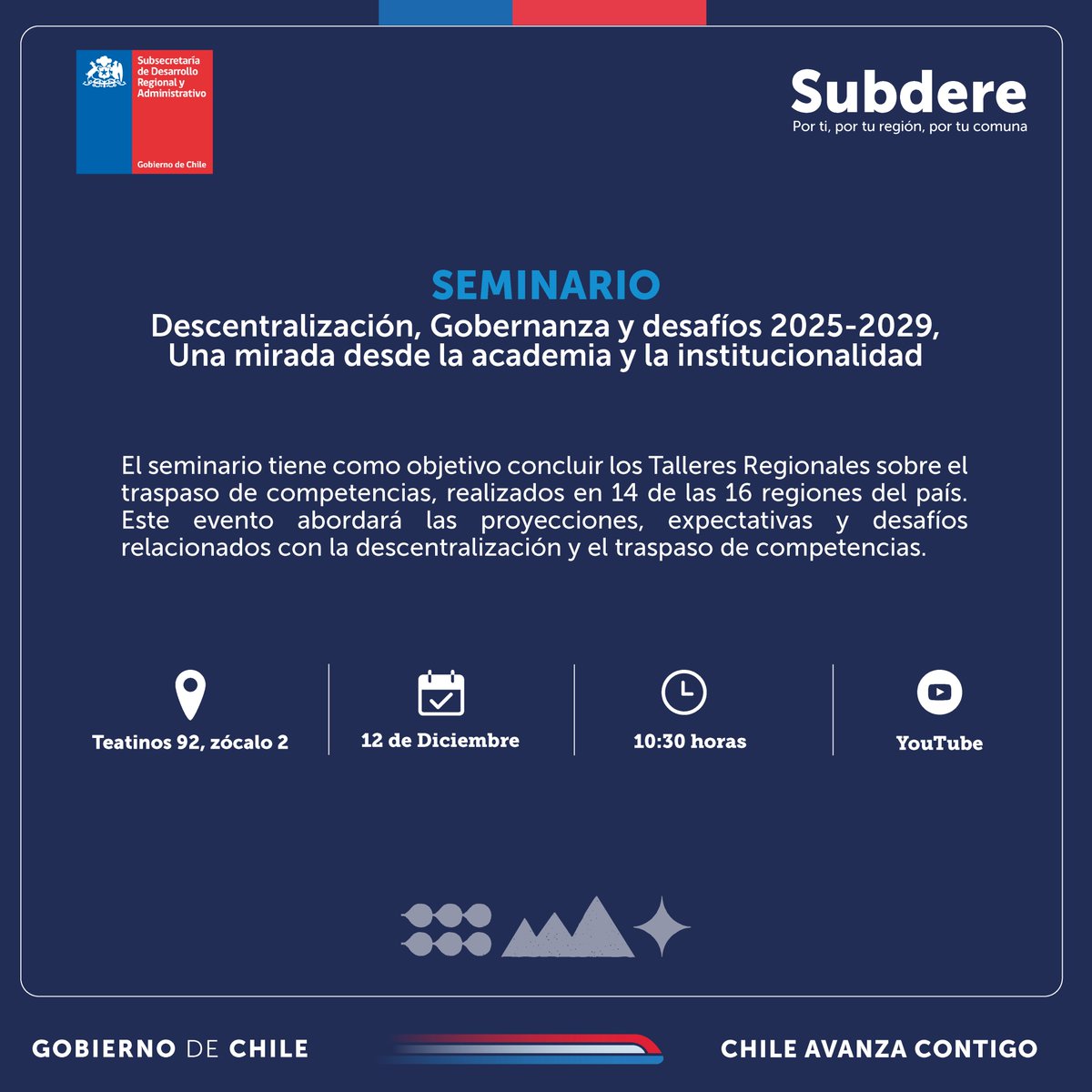 laSubdere's tweet photo. Participa del Seminario Descentralización, Gobernanza y desafíos 2025-2029, Una mirada desde la academia y la institucional.

📍Teatinos 92. Zócalo 2
🗓️12 de diciembre
⏰10:30
▶️Sigue la transmisión en nuestro canal de Youtube.

¡No te lo pierdas! https://t.co/ufiZo2xAOs