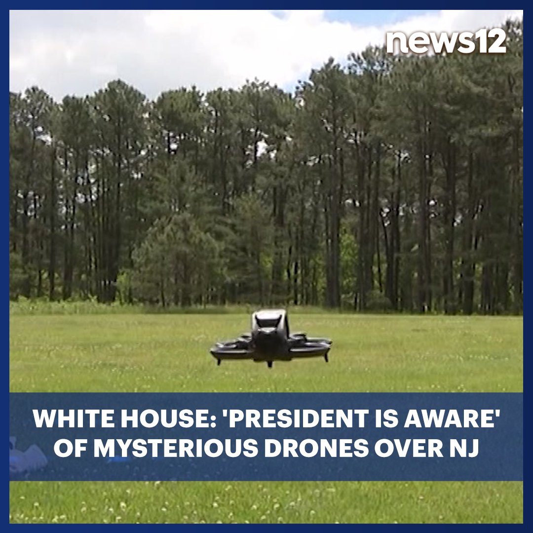 News12NJ's tweet photo. MYSTERIOUS DRONE SIGHTINGS: As concerns about drone sightings continue in several areas of #NewJersey, the #WhiteHouse has confirmed that President Joe Biden is aware of the situation. 

More - https://t.co/SY5wQBVVE3

#News12NJ #drones https://t.co/bB3Wq43fQr