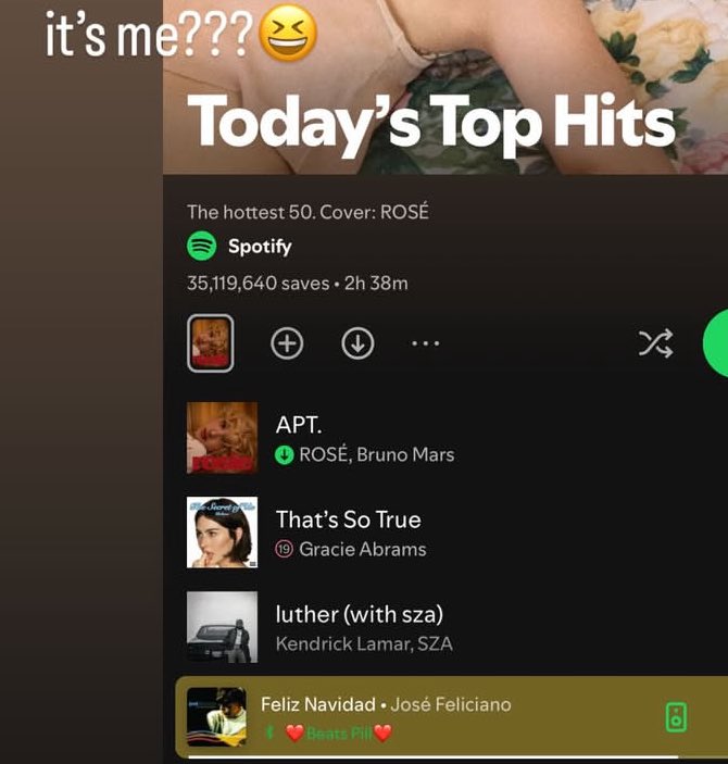 rosietonic's tweet photo. NOT! En la captura que subió ROSÉ a sus insta stories sobre su portada en “Today’s Top Hits” se puede ver que estaba escuchando “Feliz Navidad” de José Feliciano JAJA. 

Ella de verdad dijo: MI GENTE LATINO 😭 https://t.co/Vc7h0uHsFI