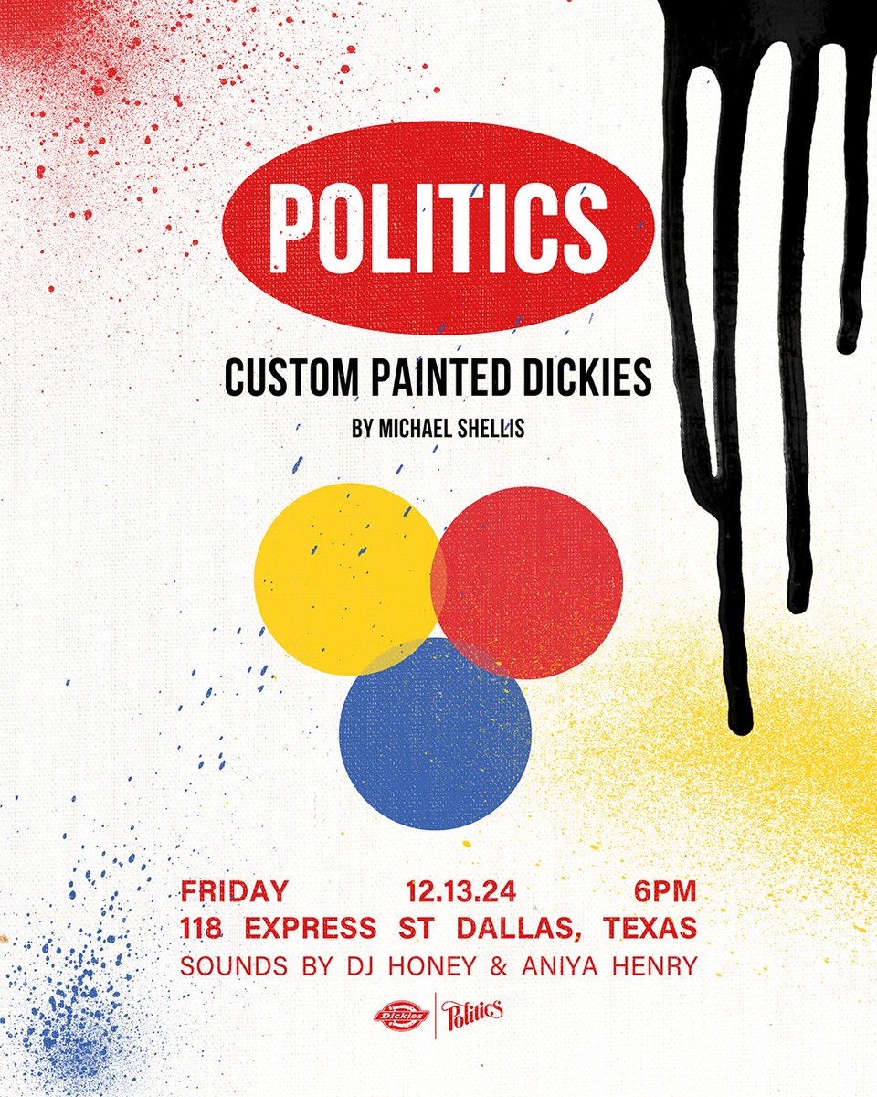 Join us to witness a live-painting experience where Michael Shellis transform iconic Dickies workwear into one-of-a-kind pieces of art.

Politics Custom Painted Dickies by Michael Shellis
Friday, 12/13, 6 PM
118 Express St. Dallas, TX

RSVP: l8r.it/DEVa