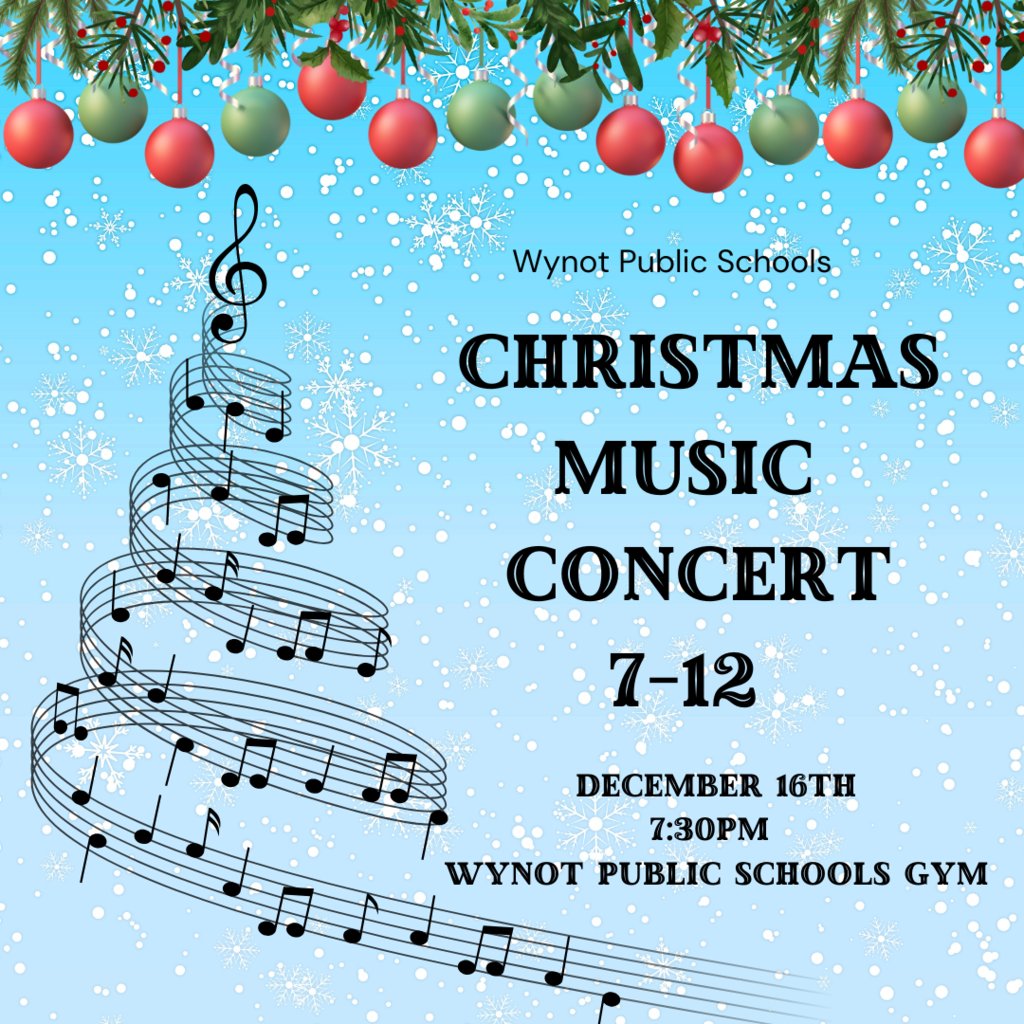 Join us Monday, December 16th for our 7-12 Christmas Music Concert at 7:30pm in the High School Gym! 
Our band and choirs are excited to spread some Christmas cheer by singing and playing loud for all to hear! 
Students should arrive at 7pm