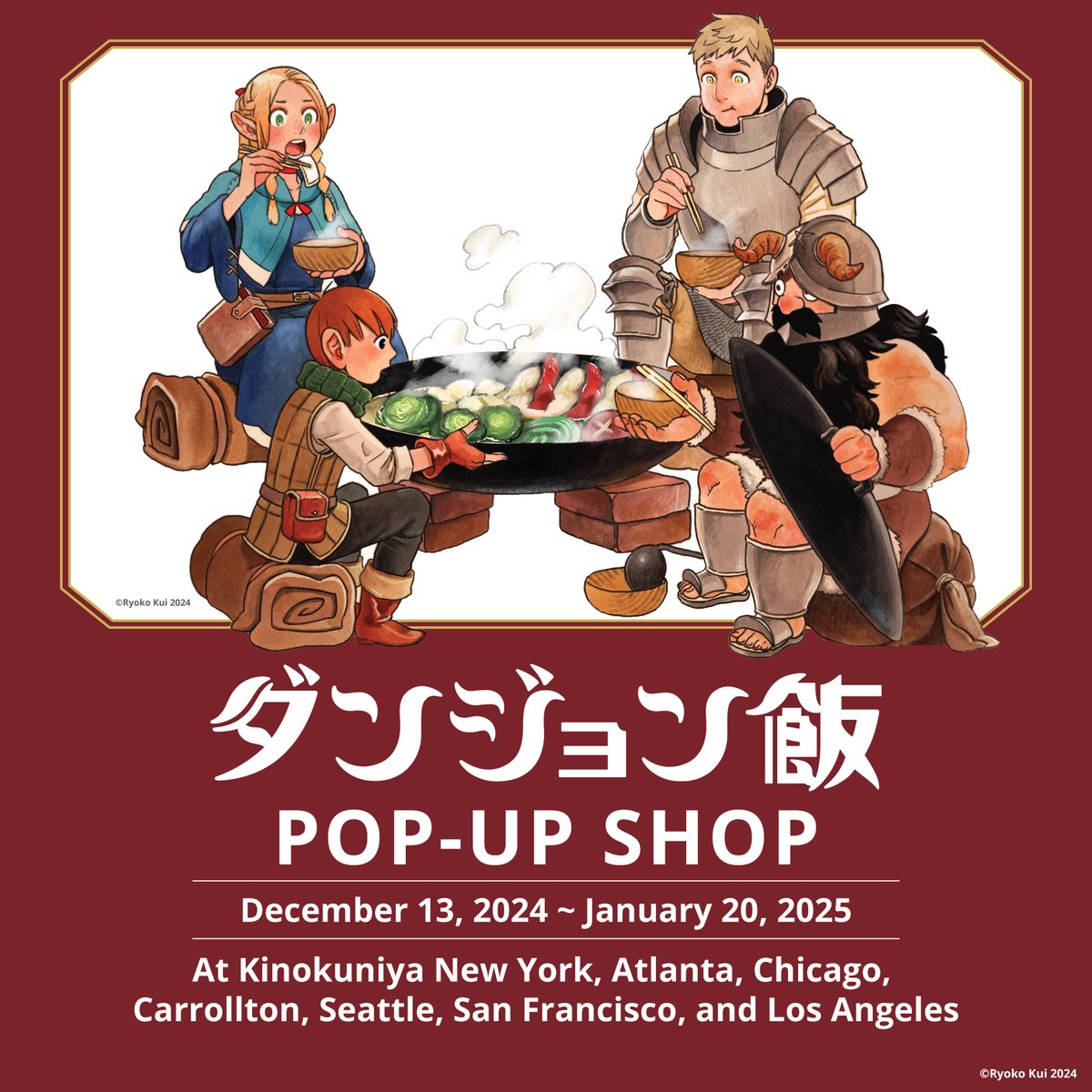 KinokuniyaUSA's tweet photo. Prepare to feast! 🍴 Delicious in Dungeon Pop-Up shops are coming to the following Kinokuniya locations: New York, Atlanta, Chicago, Carrollton, Seattle, San Francisco, and Los Angeles from 12/13/24 to 1/20/25! 😋⚔️🏰

Adventure to the select stores for reproductions of the original illustrations, acrylic plates, and badges of Delicious in Dungeon that were available exclusively at the Kadokawa booth during Anime Expo 2024!

Learn more:
https://t.co/QyS6pxobQD