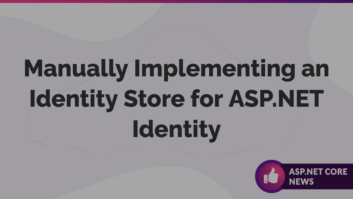Manually Implementing an Identity Store for ASP .NET Identity by <a href="/paul_michaels/">Paul Michaels</a> pmichaels.net/custom-identit… #aspnetcore