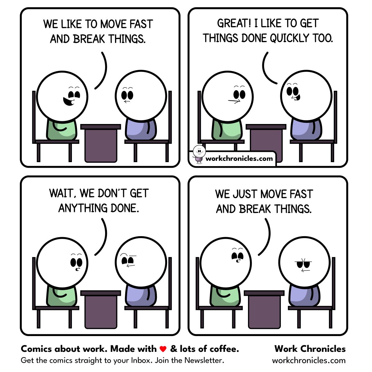 Move fast and break things