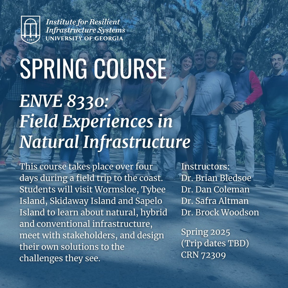 Ditch the classroom and flex your problem solving skills in the real world in ENVE 8330, Field Experiences (Coastal) with Professors Brian Bledsoe, Dan Coleman, Safra Altman and Brock Woodson!

Trip dates TBD. CRN: 72309