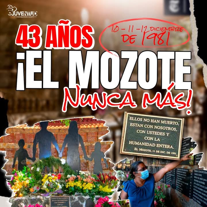 JFarabundo's tweet photo. #43años  se cumplen de la masacre del Mozote, la mayor matanza de civiles en la historia de El Salvador y de América Latina.  Casi 1000 personas

No olvidemos a las víctimas inocentes de esta atrocidad y exijamos justicia, verdad y reparación para sus familias.
 #ElMozoteNuncaMás https://t.co/CFaBZ8B0wc