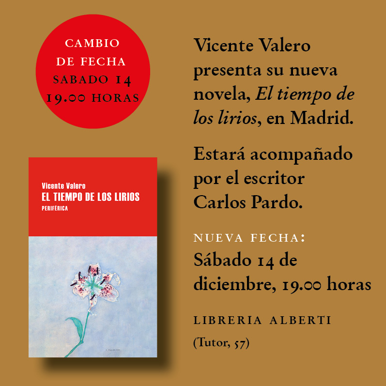 En unos días presentamos la nueva novela de Vicente Valero, «El tiempo de los lirios»

📷Sábado 14 de diciembre, 19.00 horas
📷Librería Alberti (Tutor, 57)