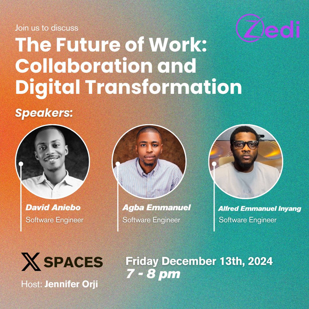 JOIN THE CONVERSATION! 
Topic- The Future of Work: Collaboration and Digital Transformation

Time:  7-8pm
Date: Friday December 13th, 2024
With  <a href="/JENNYKOKOMEDIA1/">Jennifer Orji</a> as host and 
<a href="/trace__it/">Agba Emmanuel</a> <a href="/Webmecanik/">Webmecanik</a> <a href="/code_fredy/">💫 Pycomet</a> as speakers . 

Set your reminders and don’t miss the space .

#zedi