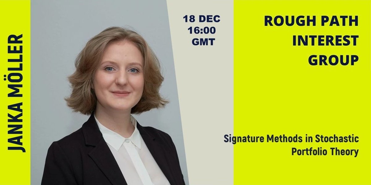 Our next RPIG will be on 18th December.  Join us next week for another interesting talk!  Our guest speaker will be Janka Möller who will talk on 'Signature Methods in Stochastic Portfolio Theory'