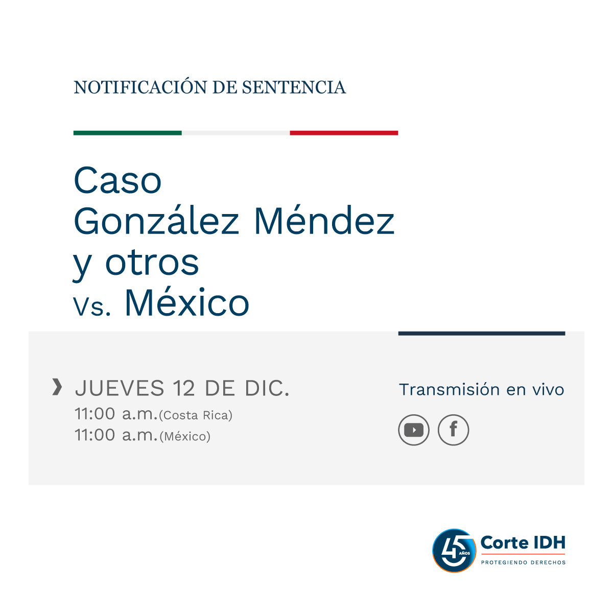 NOTIFICACIÓN SENTENCIA | 🇲🇽

Caso González Méndez y otros Vs. México
🗓️Jueves 12 de diciembre, 2024
⏰11:00 h. (Hora de Costa Rica y México)
🔴Transmisión en vivo por nuestras redes sociales.

#NotificaciónDeSentencia
#México
#ProtegiendoDerechos