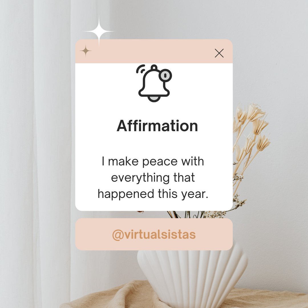 virtualsistas's tweet photo. ✨Affirmation✨
.
I make peace with everything that happened this year.
.
.
.
.
.
.
.
.
.
#Virtualsistas #VirtualAssistantService  #TechHelp #OfficeAssistant #TaskEfficiency #ProfessionalSupport #SmartWorkAssistant #FreelanceSupport #VirtualWorkplace #DigitalEfficiency https://t.co/yE6kAHIR9s