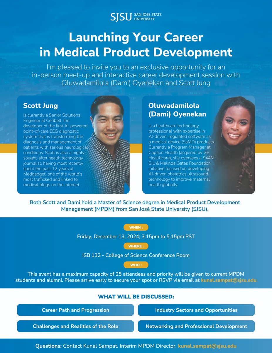 sjsu_pro's tweet image. 🎓 Join us on Dec 13, 2024, for a Q&amp;amp;A with MPDM alumni at ISB 132, SJSU, 3:15-5:15 PM PST. Learn about career paths and meet Scott Jung and Dami Oyenekan. Limited to 25 seats! RSVP by emailing kunal.sampat@sjsu.edu. #SJSU #MPDM #MedicalProductDevelopment #CareerGrowth #Networking