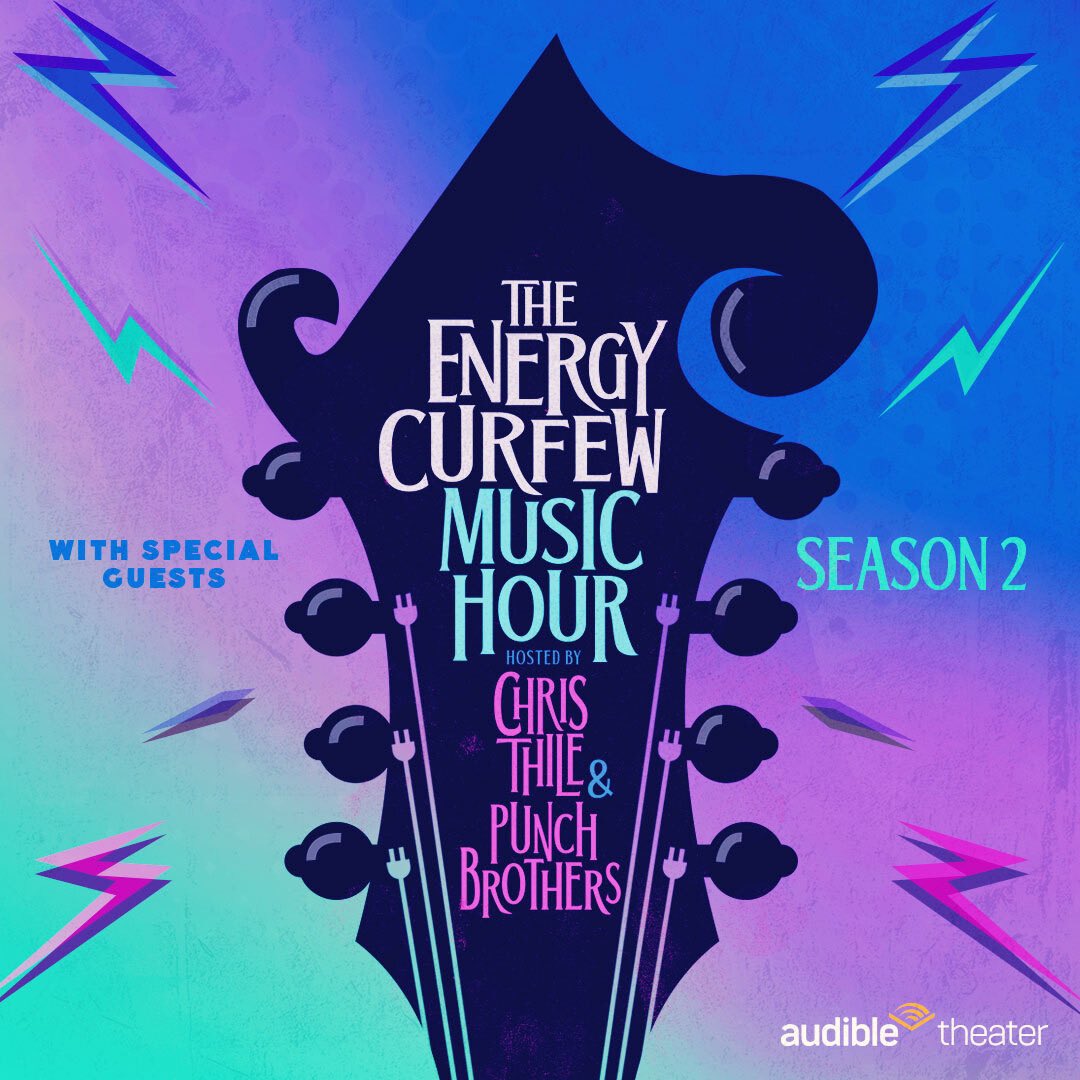 The Energy Curfew Music Hour, created by Chris Thile &amp; Claire Coffee featuring the <a href="/punchbrothers/">Punch Brothers</a> and special guest artists, returns to Audible’s Minetta Lane Theatre for a second season after a sold-out debut!

Get your tickets to join the live recording!